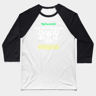 I Got The 5G Microchip Vaccine Baseball T-Shirt